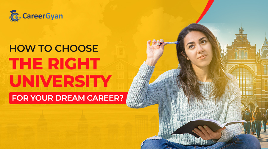 How to Choose the Right University for Your Dream Career